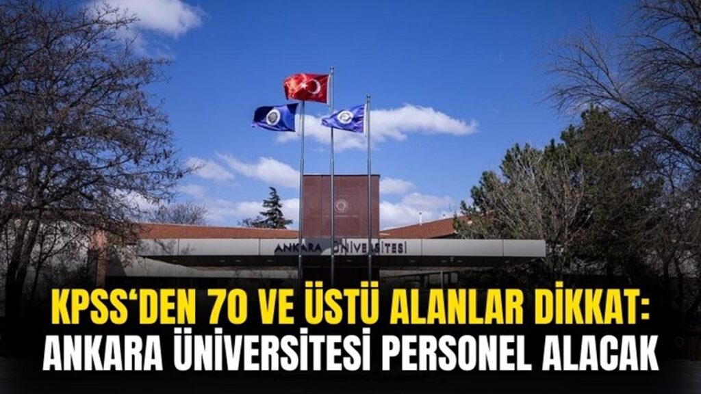 Ankara Üniversitesi Sözleşmeli Personel Alacak