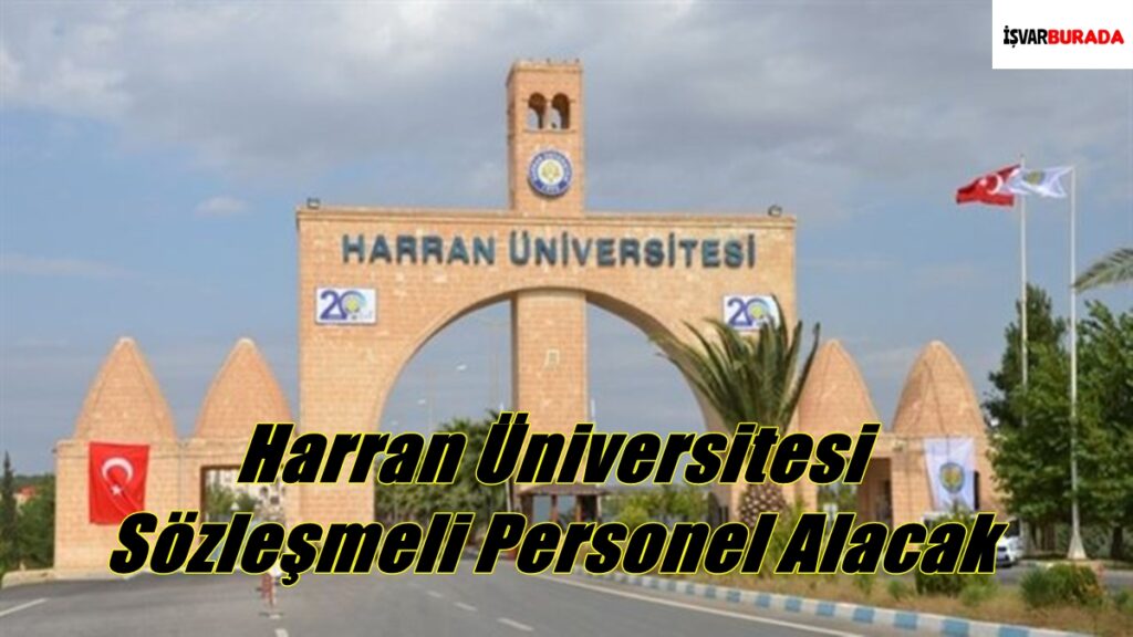 Harran Üniversitesi Sözleşmeli Personel Alacak
