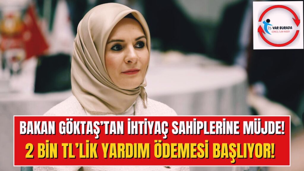 Yeni Para Yardımı Geliyor Bakan Göktaş Açıkladı