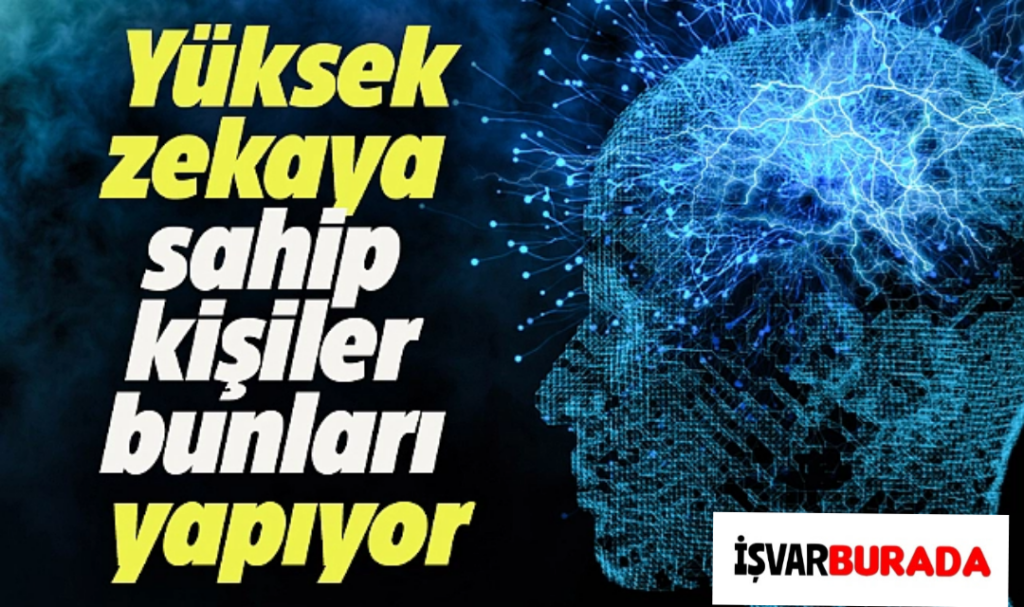 Yüksek Zeka ve Dahi Olduğunuzu Gösteren 7 Özellik