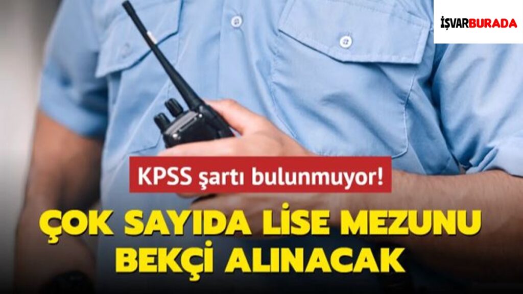 İŞKUR Bekçi Alımı Yapacak
