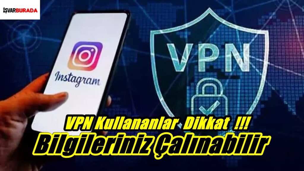 Instagram İçin VPN Kulananlar Dikkat Bilgileriniz Çalınabilir
