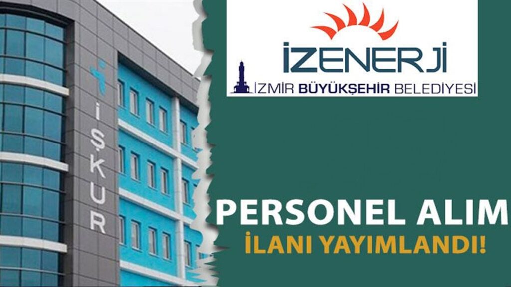 İzmir İzenerji Personel ve İşçi Alımı Yapacak