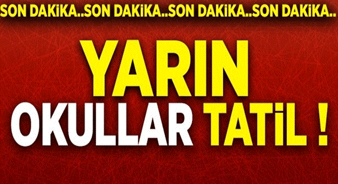 Okullar Yarın Tatil 17 Ekim