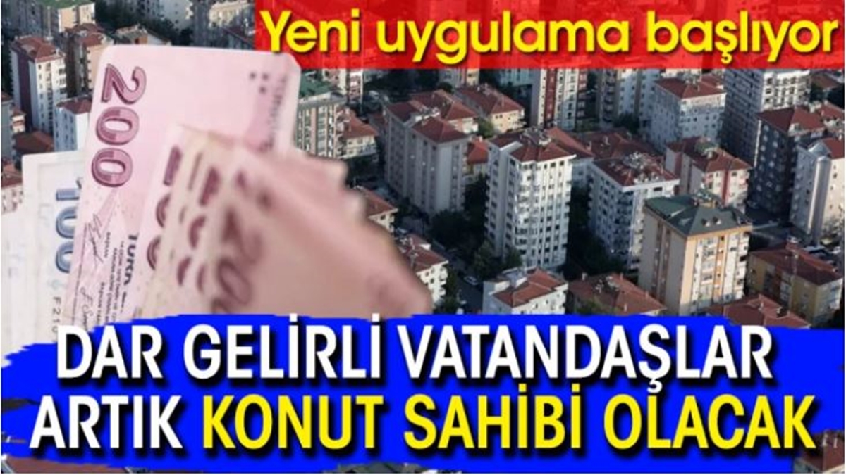 Dar Gelirli Ev Sahibi Olacak 100 Konut Projesi Başlıyor