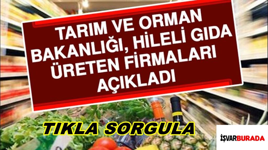 Hileli Gıdalar ve Üreten Firmalar Tıkla Öğren