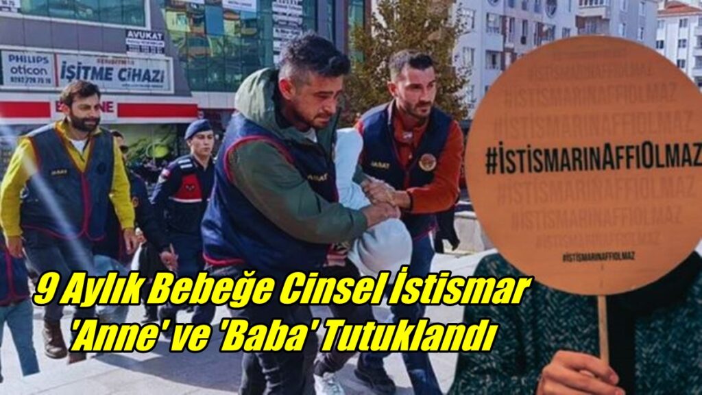 Buda Oldu 9 Aylık Bebeğe Cinsel İstismar