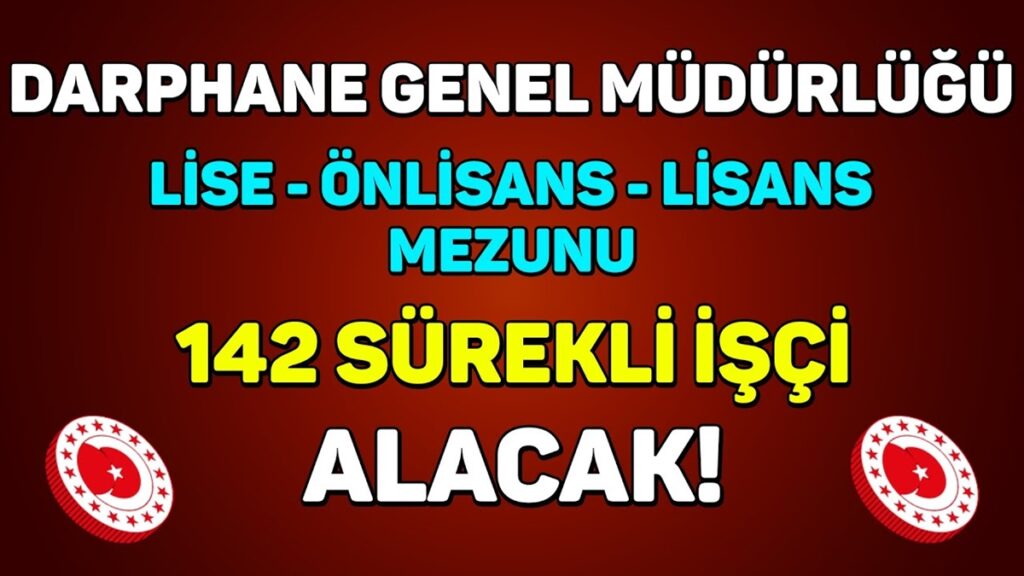 Darphane Genel Müdürlüğü İşçi Alacak