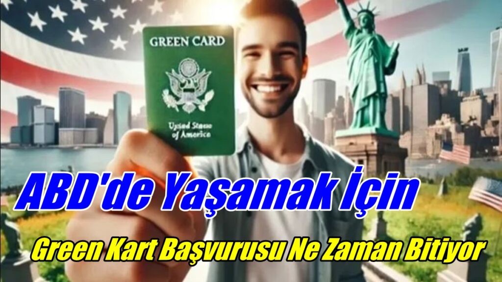 Green Kart Başvurusu Ne Zaman Bitiyor