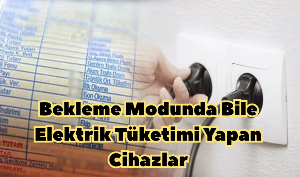 Bekleme Modunda Bile Elektrik Tüketimi Yapan Cihazlar