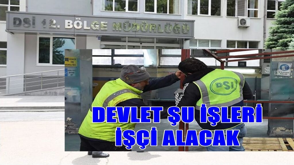 Kayseri Devlet Su İşleri KPSS Şartsız İşçi Alacak