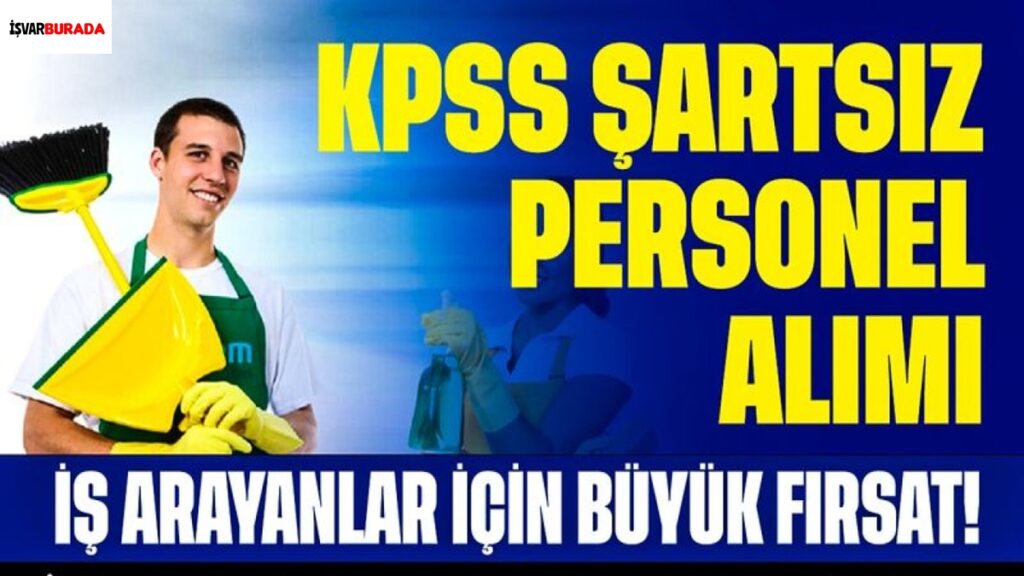 KPSS Şartsız İş Arayanlar İşkur İlanları Yayınladı