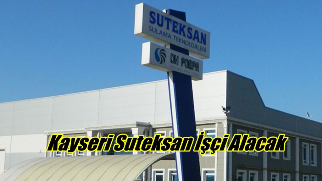 Kayseri Suteksan İşçi Alacak