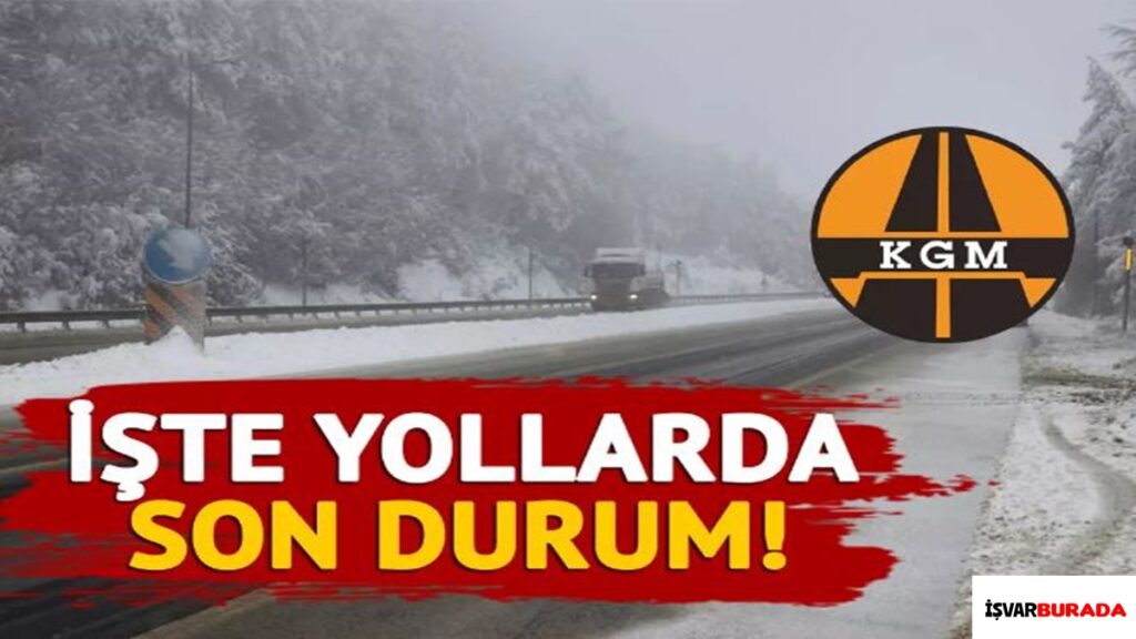 Kar Nedeni İle Yollardaki Son Durum