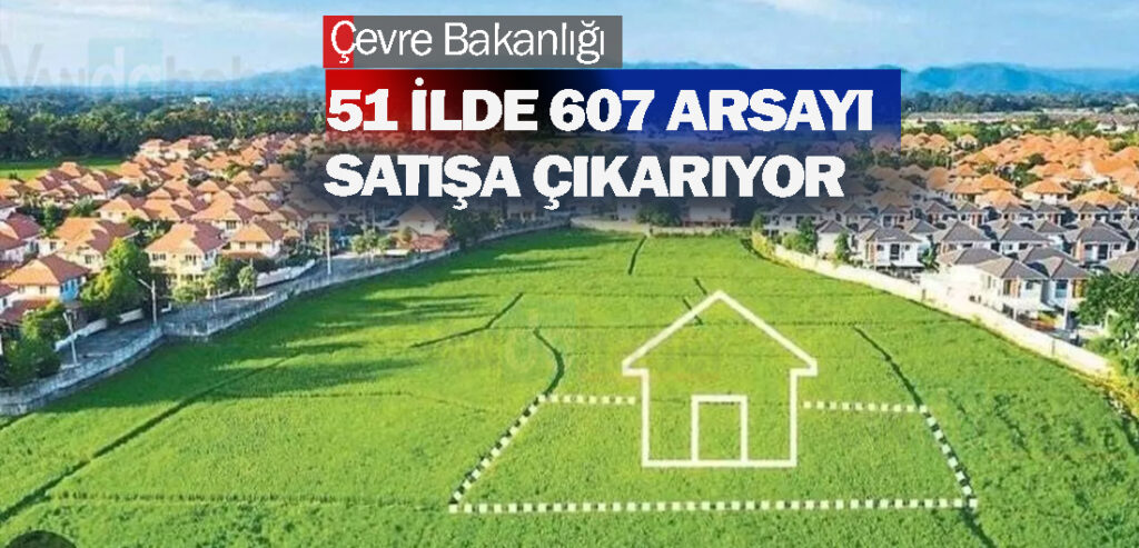 TOKİ 51 İldeki Arsayı Satışa Çıkarıyor Satış Ne Zaman ve Nerede Yapılacak