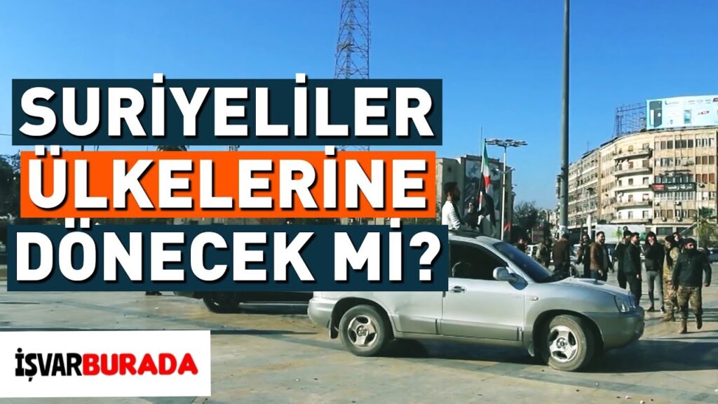 Türkiye’deki Suriyeliler Ülkelerine Dönecek mi İşte Detaylar