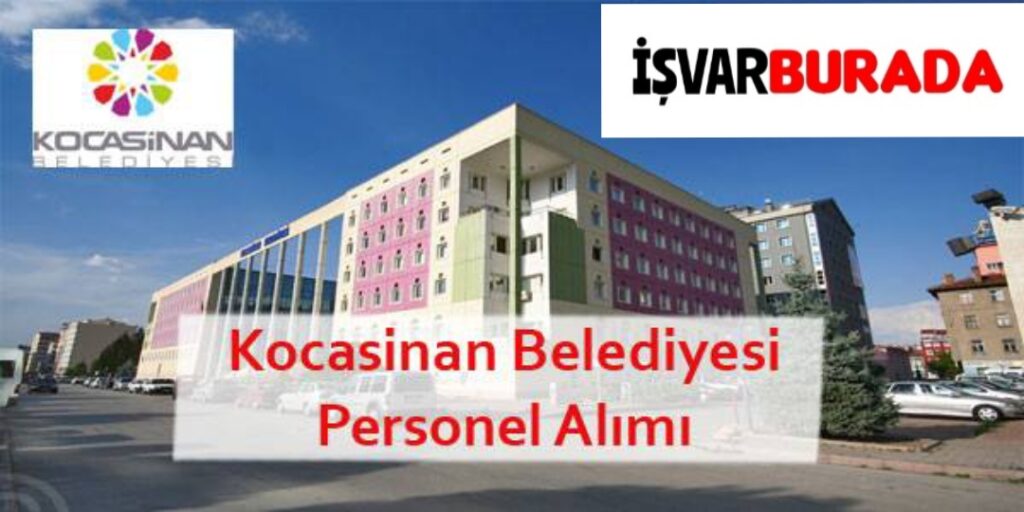 Kayseri Kocasinan Belediyesi 50 Personel Alacak