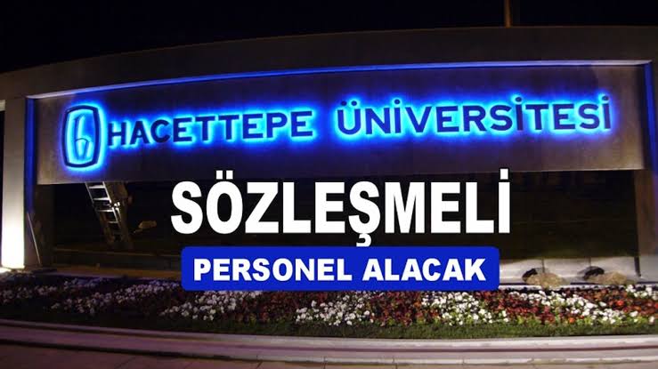 Hacettepe Üniversitesi 165 Sözleşmeli Personel Alacak