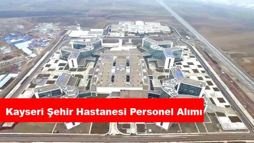 Kayseri Şehir Hastanesi  Bayan Temizlik Personeli Alacak