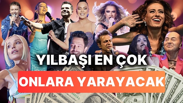 Ünlülerin Yılbaşı Konserleri Hangi Ünlü Ne Kadar Ücret Alacak