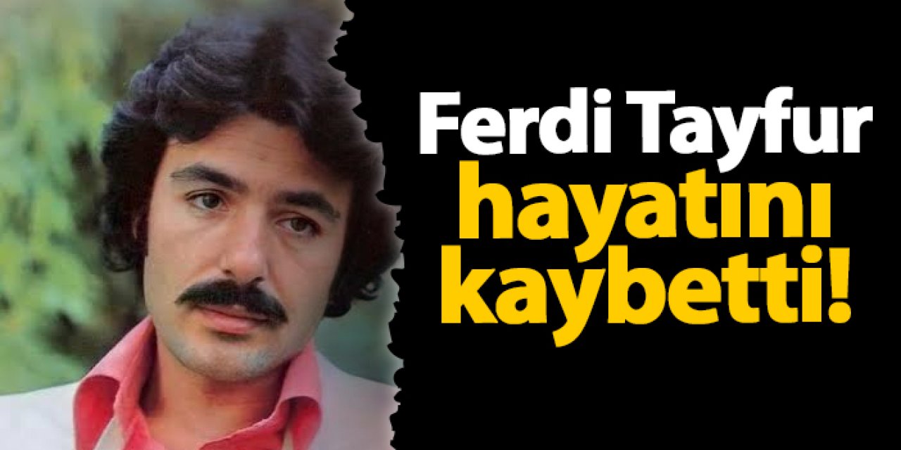 Ferdi Tayfur Öldü mü