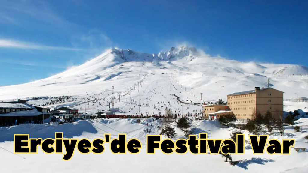 Erciyes’de Festival Var
