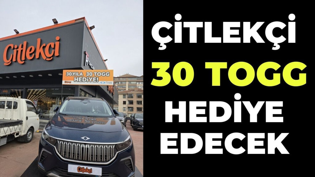 Çitlekçi 30 TOGG Hediye Kampanyası