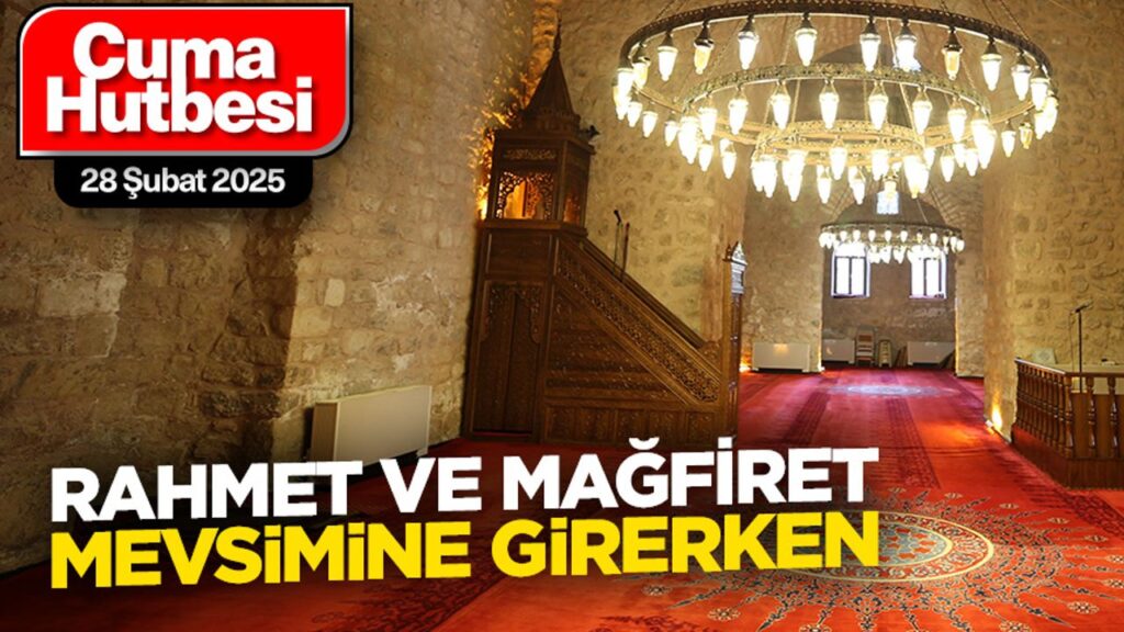 28 Şubat 2025  Cuma Hutbesi