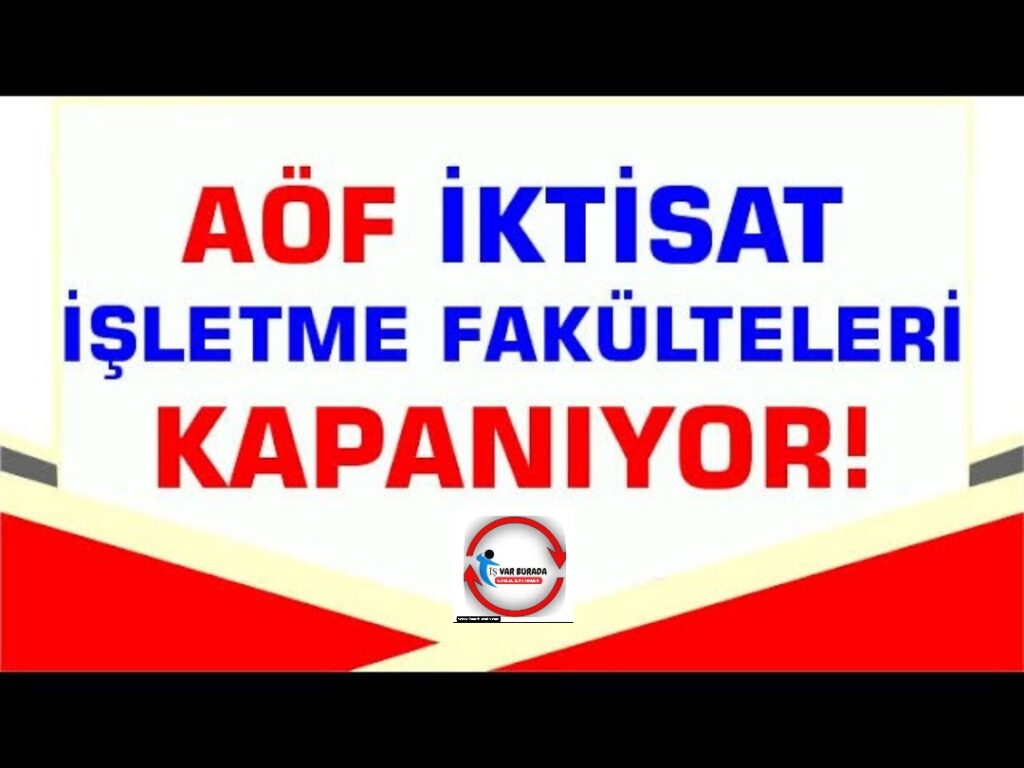 Açıköğretim Fakültesi İşletme ve İktisat Bölümü Kapatılıyor