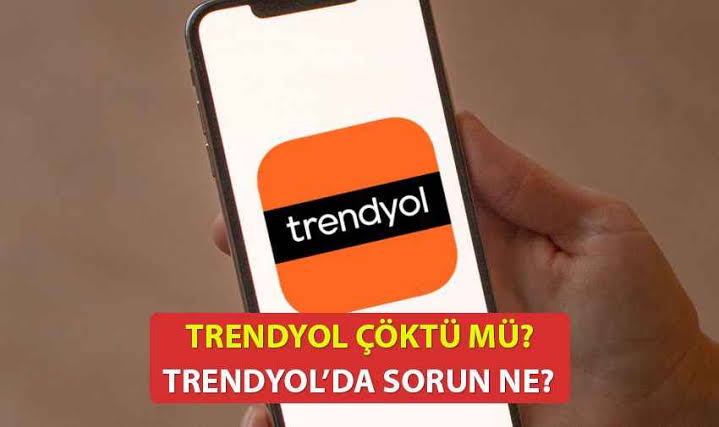 Trendyol Çöktü mü