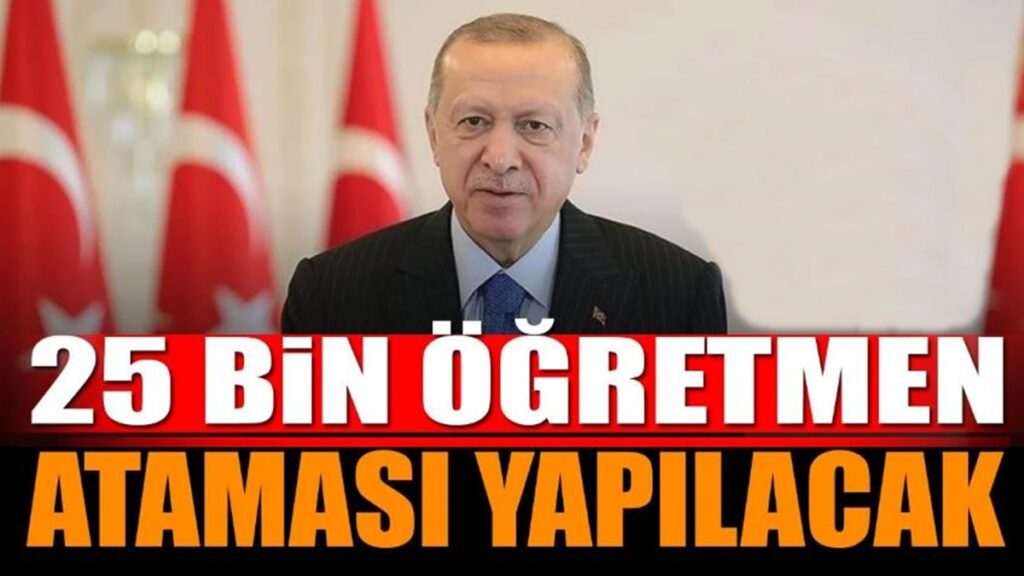 25 Bin Öğretmen Atanacak