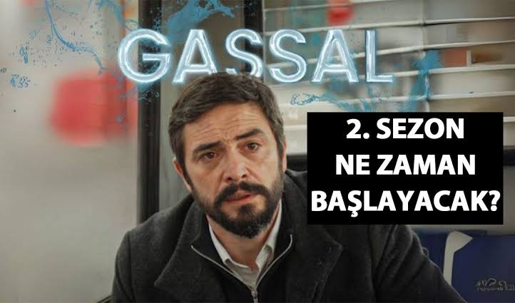 Gassal 2.Sezon Ne Zaman Başlayacak