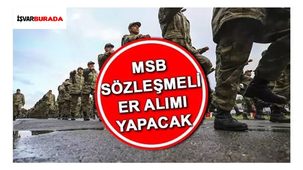 Kara Kuvvetleri Komutanlığı Sözleşmeli Er Alımı Yapacak