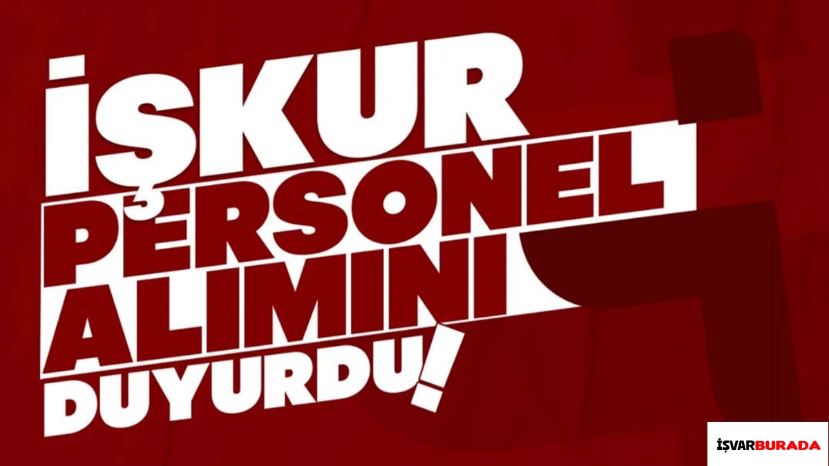 İŞKUR KPSS’li, KPSS’siz, Kadrolu, Sözleşmeli Memur ve İşçi Alımları Başladı