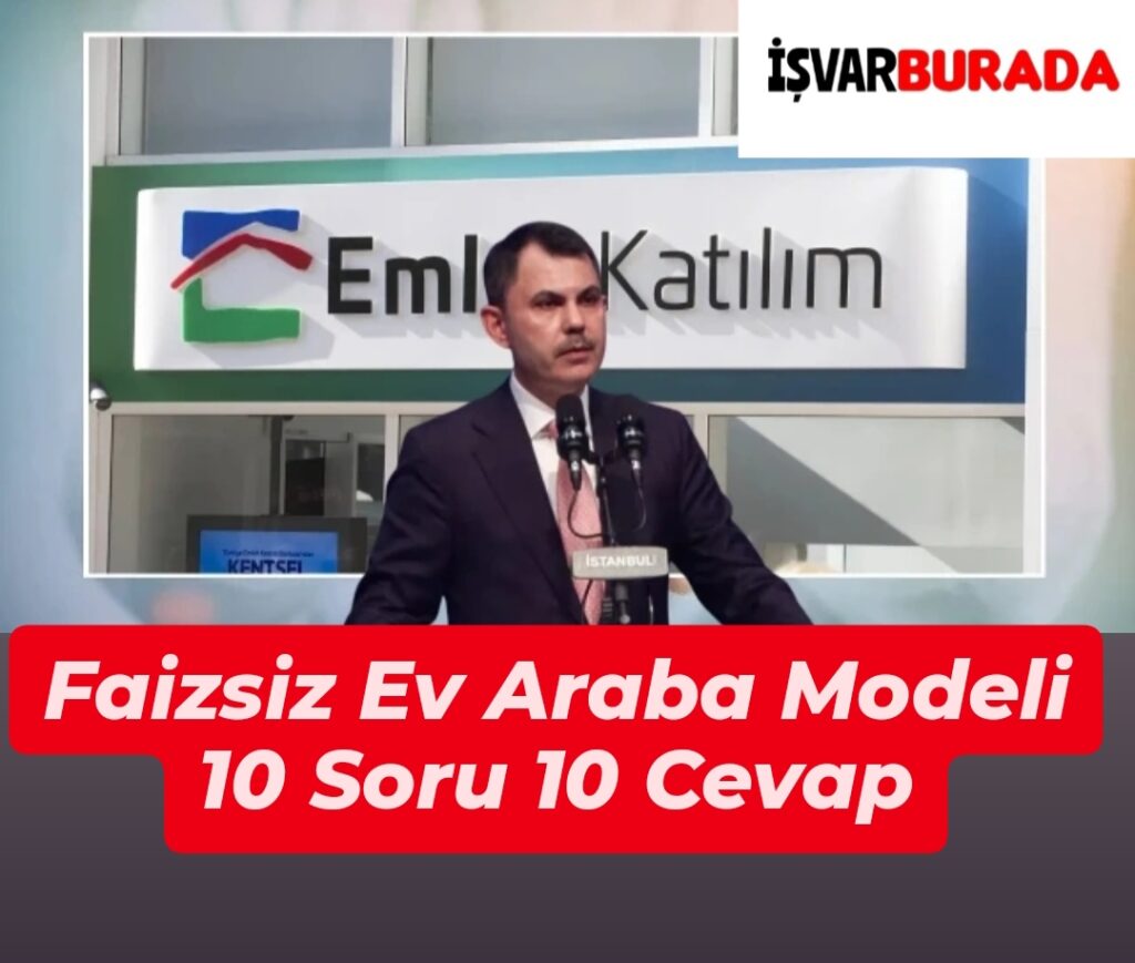 Faizsiz Ev Araba Modeli 10 Soru 10 Cevap