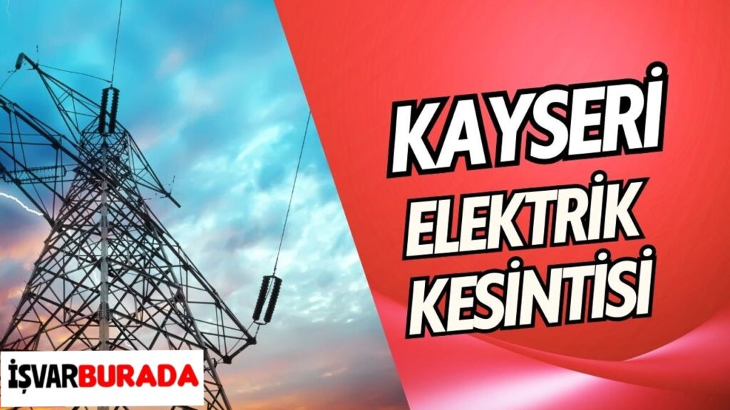 Kayseri’de 16 Kasım 2025 Elektrik Kesintileri