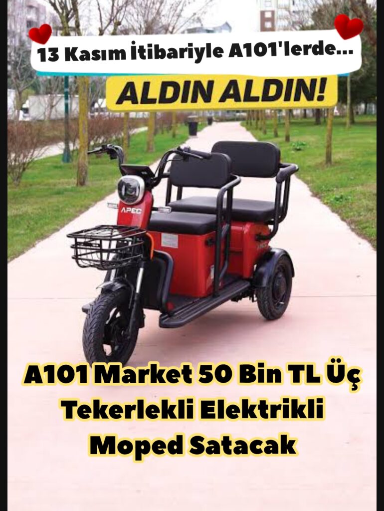 A101 Market 50 Bin TL’ye Üç Tekerlekli Elektrikli Moped Satacak