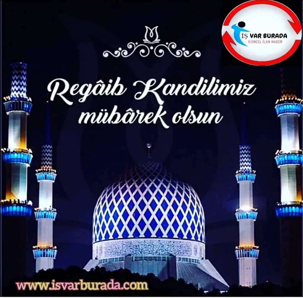 Ragaip Kandili’nin Önemi, Anlamı ve Yapılacak İbadetler
