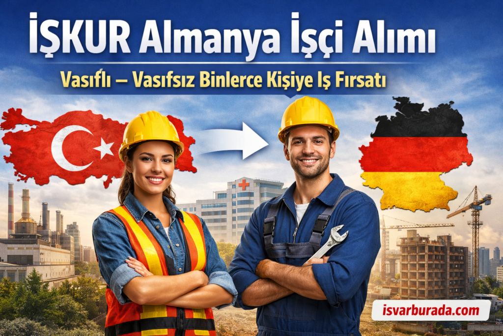 İŞKUR ile Almanya’da Çalışma Fırsatı: Maaşlar ve Şartlar Netleşti
