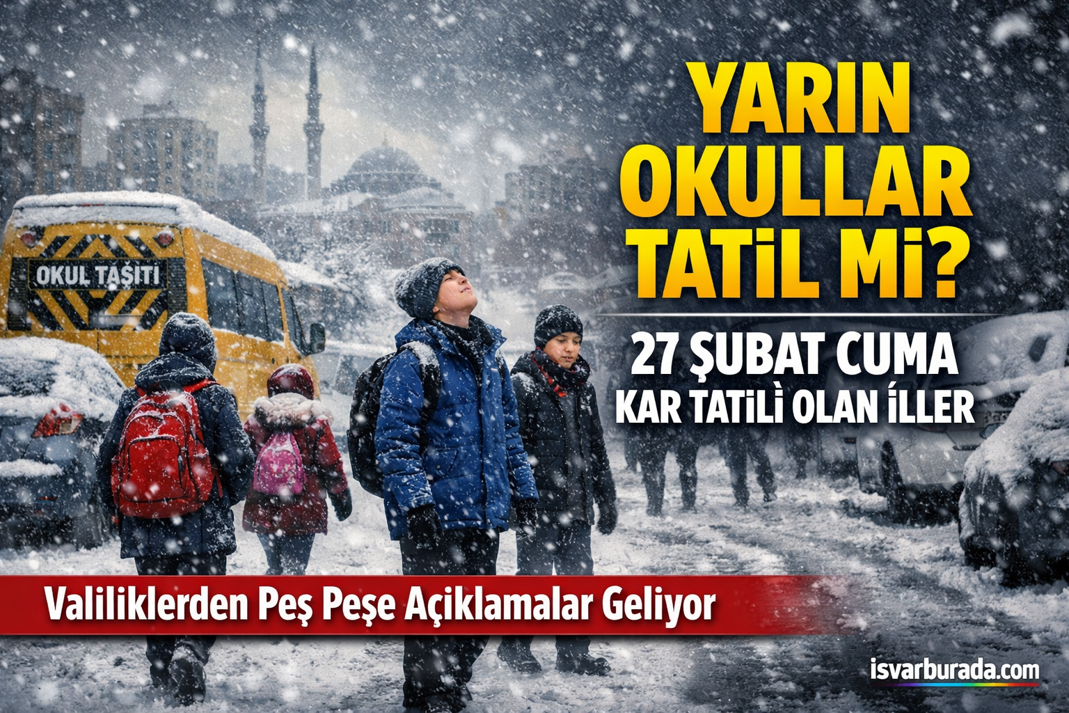 Yarın Okullar Tatil Mi 27 Şubat Cuma Kar Tatili Olan İller