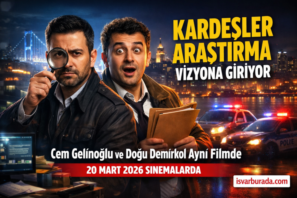 Kardeşler Araştırma Filmi Ne Zaman Çıkacak Konusu, Oyuncuları ve Tüm Detaylar