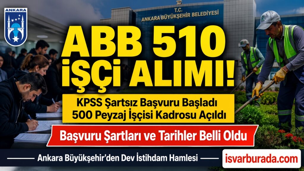 KPSS Şartsız ABB 510  Belediye İşçi Alımı Başladı