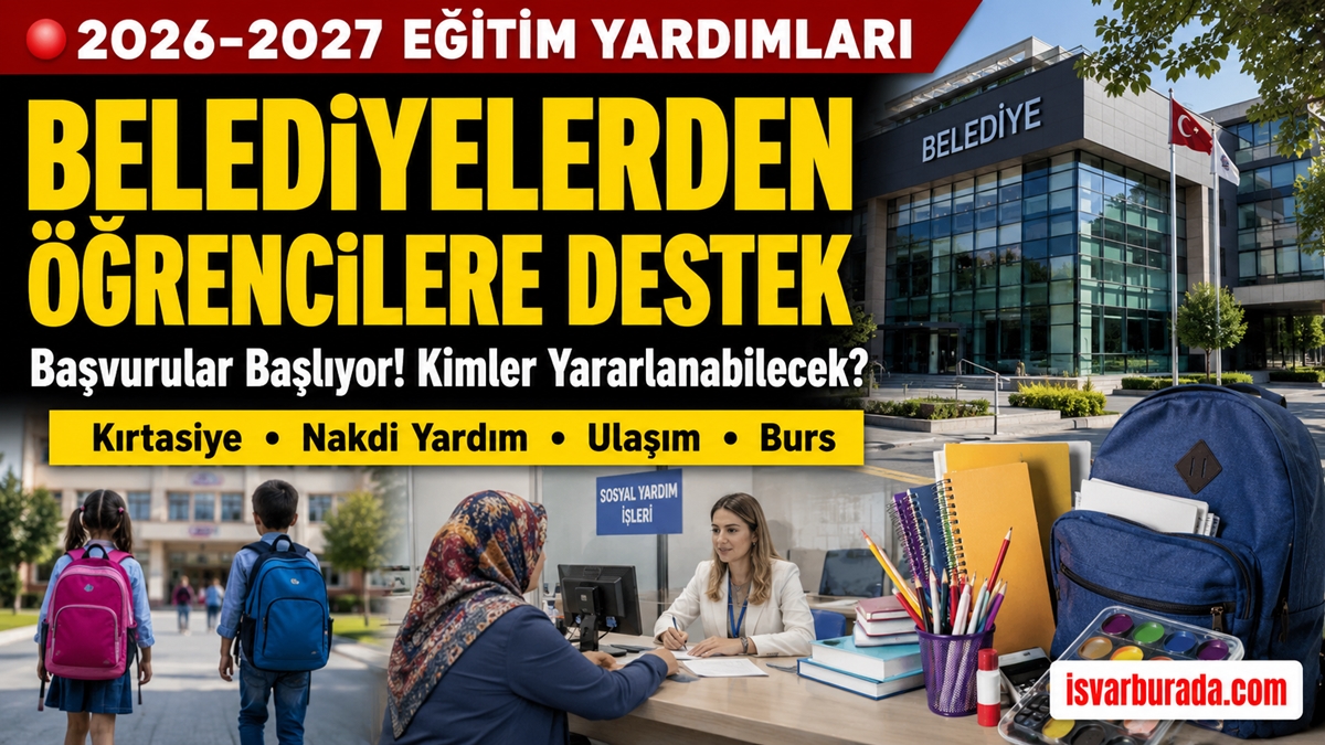 Öğrenci Yardımları Başlıyor Belediyeler Destek Verecek Başvurular Nereden Yapılacak
