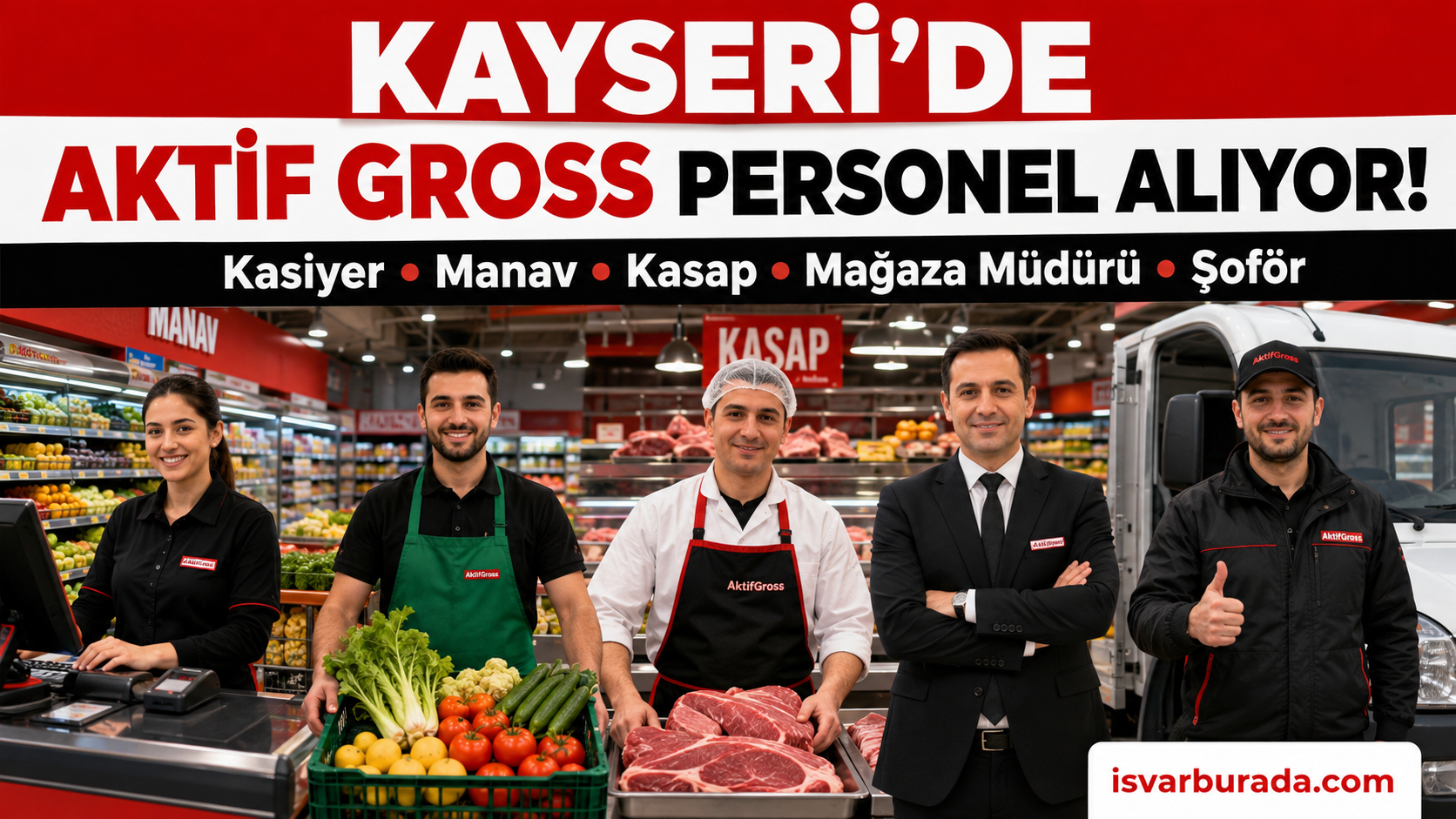 Kayseri’de Aktif Gross Personel Alımı Kasiyer, Kasap, Manav, Müdür ve Şoför Aranıyor