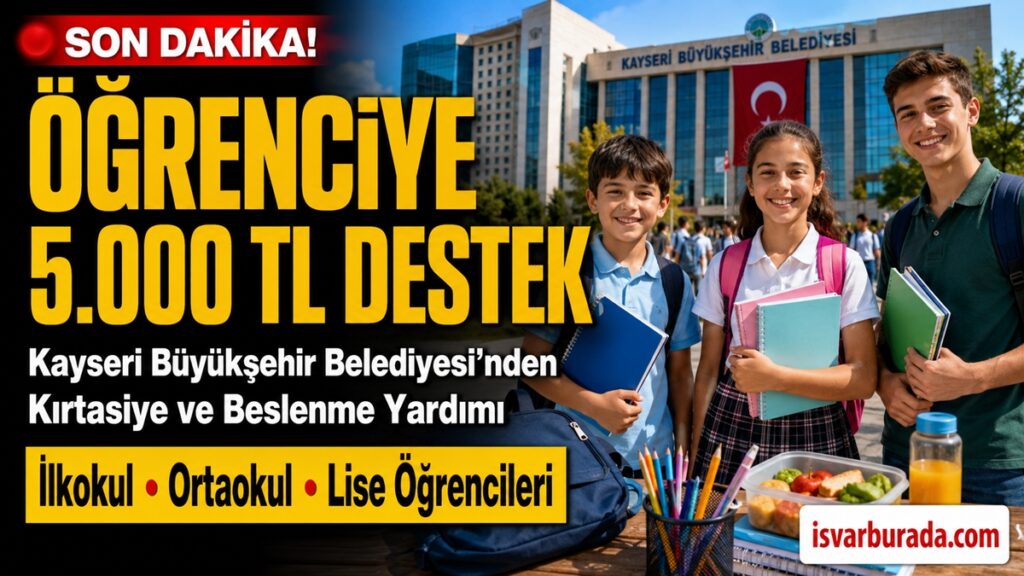 Kayseri Büyükşehir 5.000 TL Öğrenci Yardımı Yapıyor
