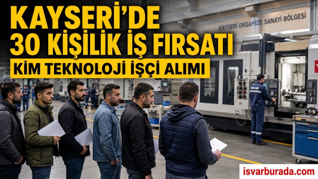 İŞKUR Kayseri Duyurdu: Savunma Sanayisine 30 İşçi Alınacak