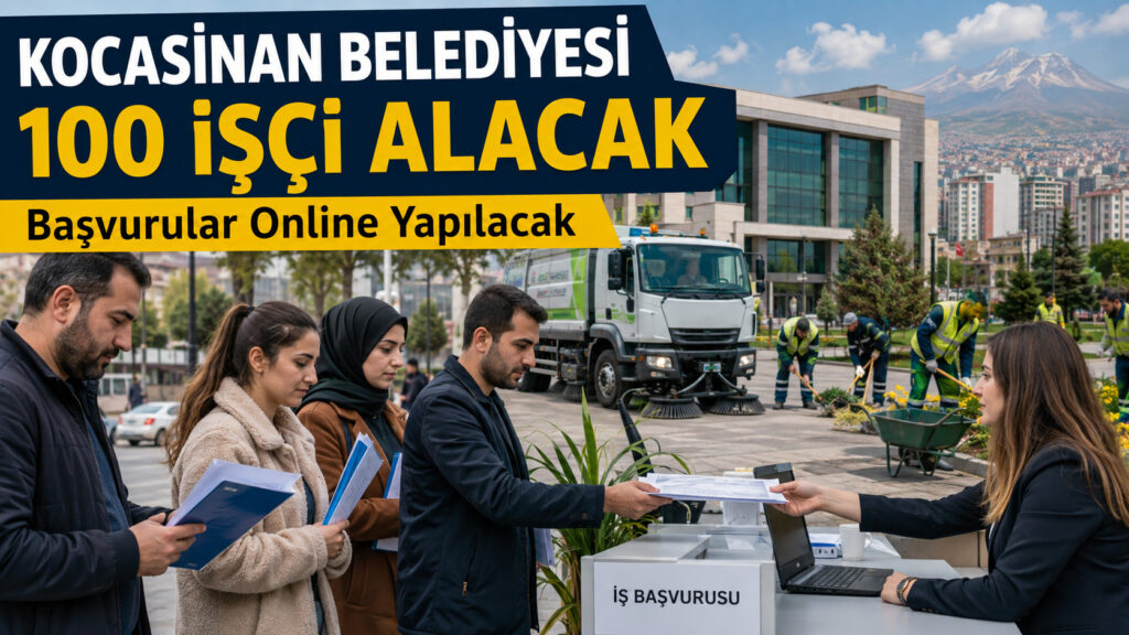 Kayseri Kocasinan Belediyesi 100 Daimi İşçi Alacak