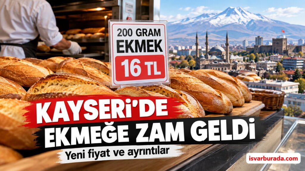 Kayseri’de Ekmeğe Zam Geldi:25 Eylül’den İtibaren Yeni Fiyat