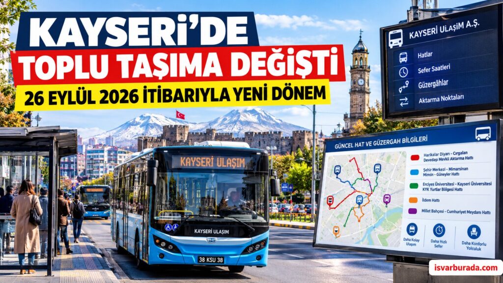 Kayseri’de Toplu Taşıma Değişti! 26 Eylül İtibarıyla Bu Hatlara Dikkat