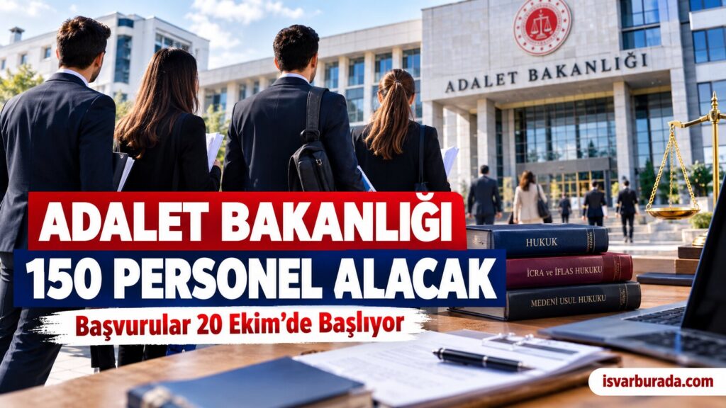 Adalet Bakanlığı 150 Personel Alacak Başvurular Ne Zaman Başlıyor, Şartlar Neler?